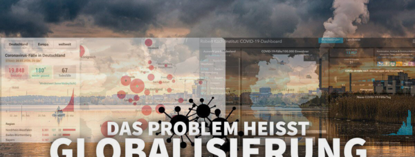 «Covid19» – Das Problem heisst #Globalisierung