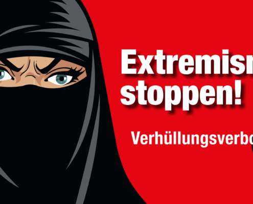 Verhuellungsverbot JA: Extremismus stoppen